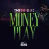 Money Play - Single album lyrics, reviews, download