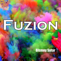 Bismoy Sutar - Fuzion - EP artwork