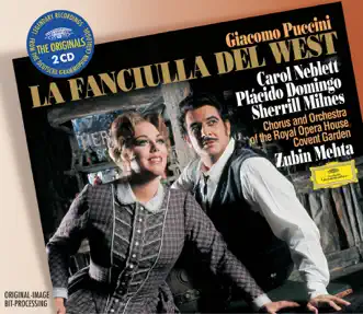 Puccini: La fanciulla del West by Carol Neblett, Plácido Domingo, Sherrill Milnes, Chorus of the Royal Opera House, Covent Garden, Zubin Mehta & Orchestra of the Royal Opera House, Covent Garden album reviews, ratings, credits