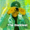 The Baddest - Single