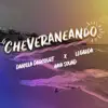 Cheveraneando - Single album lyrics, reviews, download