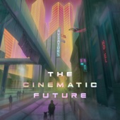 The Cinematic Future artwork
