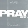 Pray (Remix) [feat. KB] - Single album lyrics, reviews, download