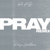 Pray (Remix) [feat. KB] artwork