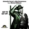 Stream & download Got to Get up! (feat. Michael Williams) [F&B Soul Disco Blend Mix]