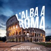 L' Alba A Roma (feat. Elisa Bez) - Single