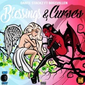Blessings & Curses (feat. Bossvillen) by Dante Stackz