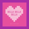 Bella Bella Bella - Single