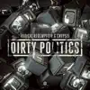 Stream & download Dirty Politics - Single