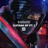 Katana EP pt.1 album lyrics, reviews, download