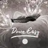 Down Easy (feat. Claire Shaner) - Single album lyrics, reviews, download