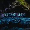 Stone Age - Single album lyrics, reviews, download