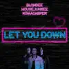 Stream & download Let You Down (Radio Edit) - Single