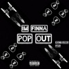 I'm Finna Pop Out - Single