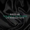 Too Much of Heaven (Luis Rodriguez Remix) - Single album lyrics, reviews, download