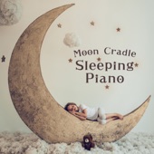 Moon Cradle - Sleeping Piano artwork
