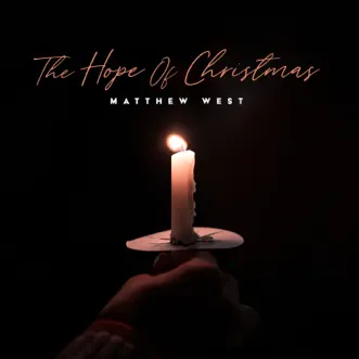 The Hope of Christmas - Single by Matthew West album reviews, ratings, credits