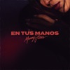 En Tus Manos - Single