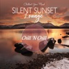 Silent Sunset Lounge (Chillout Your Mind)