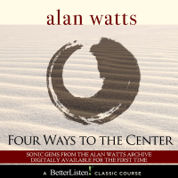 Alan Watts - Four Ways to Center artwork