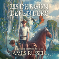 James Russell - Dragon Defenders, The - Book One artwork