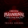 Ordem Paranormal: Desconjuração (Trilha Sonora)