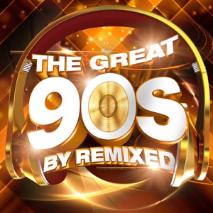 The Great 90s by Remixed