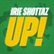 Highgrade (feat. Stranjah Miller) - Irie Shottaz lyrics