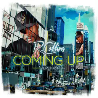 Coming Up (feat. Derek Minor) - Single by R. Collins album reviews, ratings, credits