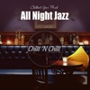 All Night Jazz: Chillout Your Mind