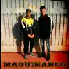 Maquinando - Single album lyrics, reviews, download