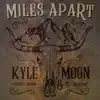 Miles Apart - EP album lyrics, reviews, download
