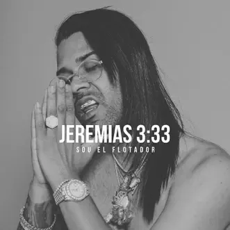 Jeremias 3: 33 - Single by Sou El Flotador album reviews, ratings, credits