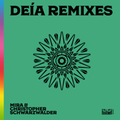Deía (AVEM Remix) - Mira (Berlin) & Christopher Schwarzwalder