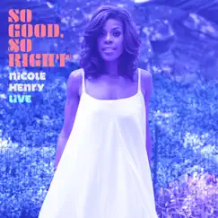 So Good, So Right: Nicole Henry Live by Nicole Henry album reviews, ratings, credits