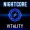 Vitality - Elektronomia Nightcore lyrics