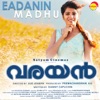 Eadanin Madhu (From "Varayan") - Single