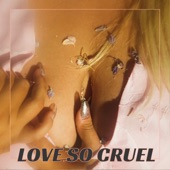 Love So Cruel artwork