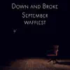 Down and Broke - Single album lyrics, reviews, download