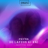 Prynk - Do Lafzon Ki Hai
