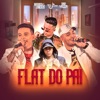 Flat do Pai - Single