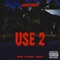 Use 2 (feat. Brandom & Rel FromtheQ6) - Aaryn Spates lyrics