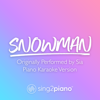 Snowman (Originally Performed by Sia) [Piano Karaoke Version] - Sing2Piano