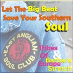 Tribes Of Europe & Barbara Stretch - Let the Big Beat Save Your Southern Soul