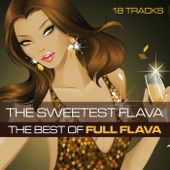 The Sweetest Flava: The Best of Full Flava artwork