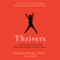 Michele Borba, Ed. D. - Thrivers: The Surprising Reasons Why Some Kids Struggle and Others Shine (Unabridged)