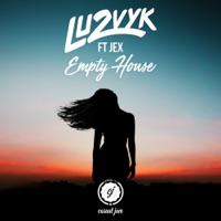 Lu2vyk & Jex - Empty House