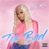 Too Bad - Single