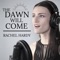 The Dawn Will Come - Rachel Hardy lyrics