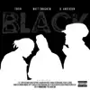 Black (feat. Matt Swagnew & B.Anderson) - Single album lyrics, reviews, download